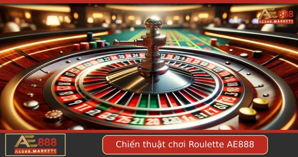 Những Chiến Thuật Chơi Roulette Hiệu Quả Tại AE888 Bạn Nên Thử 2 Những Chiến Thuật Chơi Roulette Hiệu Quả Tại AE888 Bạn Nên Thử
